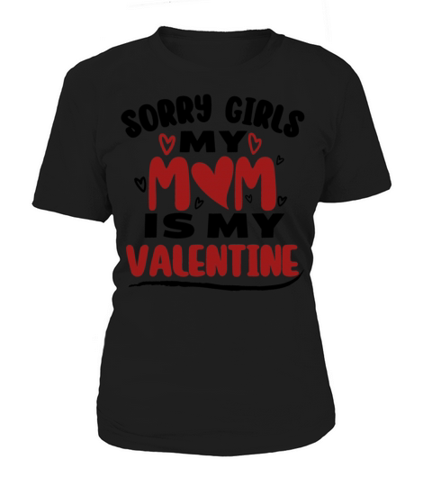 Funny Valentine Day Couple Shirt Sorry Girls My Mo Women's T-Shirt