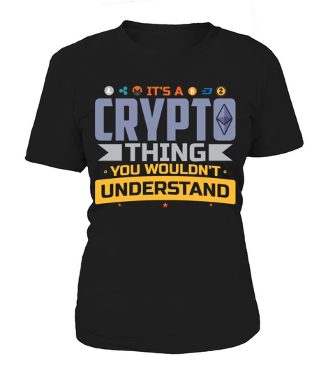 Its A Crypto Thing You Wouldnt Understand Women's T-Shirt