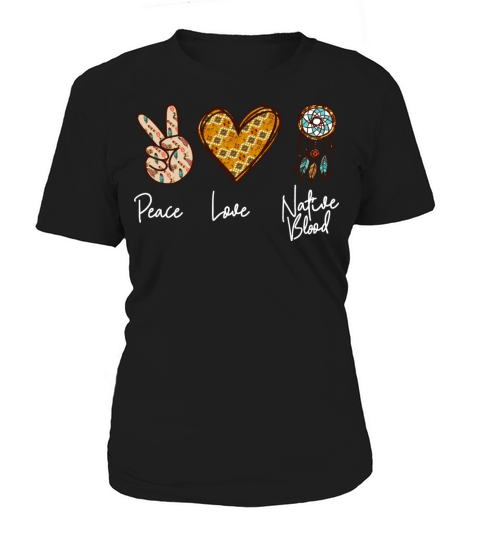 Native American Heritage Month Peace Love Native Women's T-Shirt