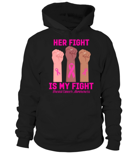 Hand Her Fight Is My Fight Breast Cancer Awareness Hoodie Unisex