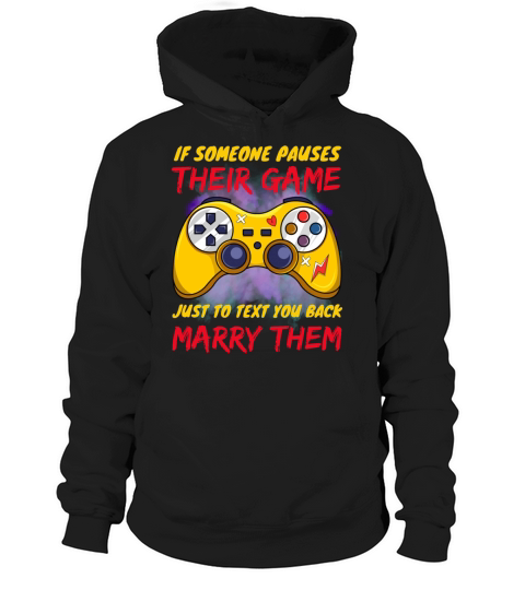 If someone pauses their game just to text you back Hoodie Unisex
