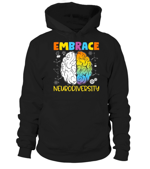 Neurodiversity - Embrace ADHD Autism ASD Hoodie Unisex