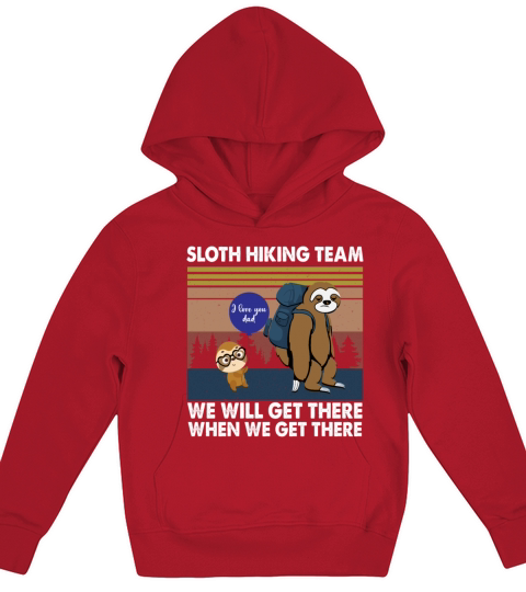 Funny Vintage Sloth Hiking Team We Will Get There Kids Hoodie