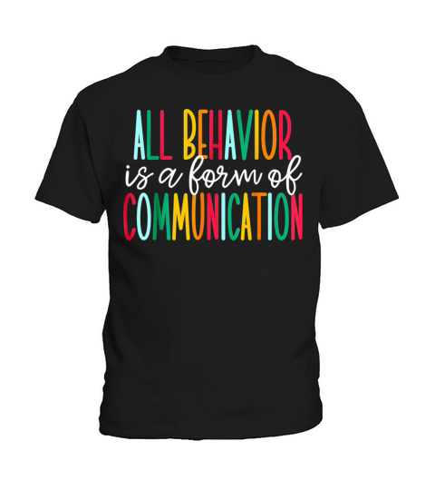 Behavior Is Communication Kids T-Shirt