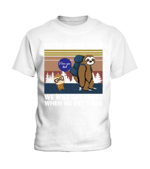Funny Vintage Sloth Hiking Team We Will Get There Kids T-Shirt