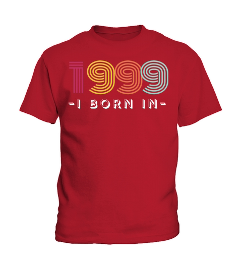 I Born In 1999 Kids T-Shirt