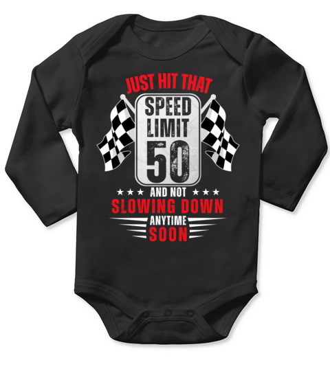 50th Birthday Speed Limit Sign 50 Years Old Racing Long Sleeve Baby One-Piece