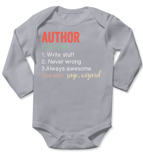Author Writer Book writing Noun Funny humor quote Long Sleeve Baby One-Piece