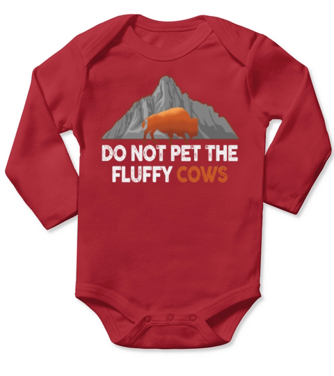 Do Not Pet The Fluffy Cows Long Sleeve Baby One-Piece