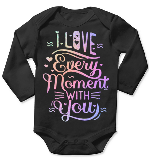 Iridescent Valentine - I love every moment Long Sleeve Baby One-Piece