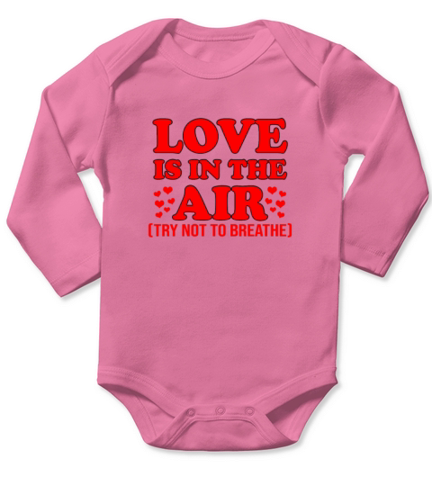 Love In Air Try Not Breathe Funny Anti Valentines Long Sleeve Baby One-Piece