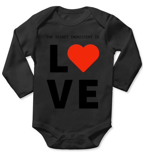 The secret ingredient is love Long Sleeve Baby One-Piece
