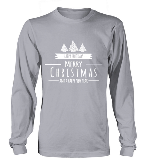 Happy Holidays and A Happy New Year Long sleeved Unisex