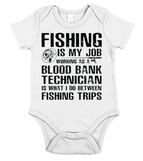 Blood Bank Technician Funny Fishing Short Sleeve Baby One-Piece