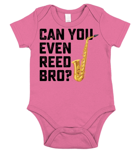 Can You Even Reed Bro Saxophone Short Sleeve Baby One-Piece