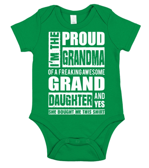 Freaking awesome grand daughter - Proud grandma Short Sleeve Baby One-Piece