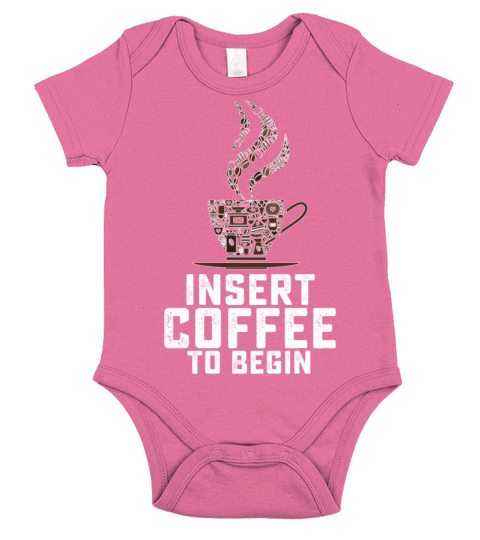 Insert Coffee To Begin Short Sleeve Baby One-Piece