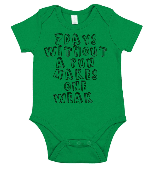 Seven Days Without A Pun Makes One Weak Short Sleeve Baby One-Piece