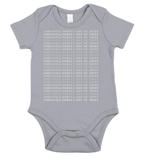 Surviving Purely Out Of Spite Funny Short Sleeve Baby One-Piece