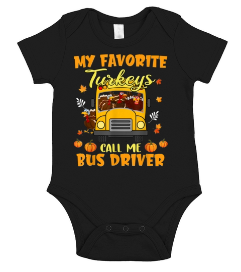 Thanksgiving My Favorite Turkeys Call Me Bus Drive Short Sleeve Baby One-Piece