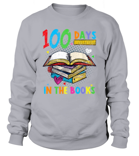 100 Days In The Books Book Lover Reading Teacher Sweatshirt Unisex