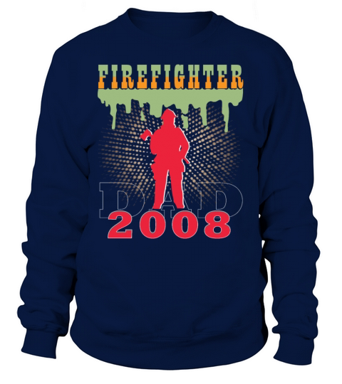 2008 vintage fireman birthday firefighter Sweatshirt Unisex