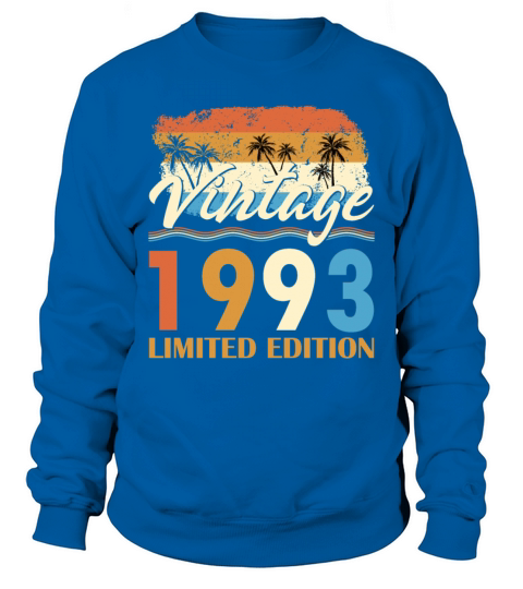 30th birthday vintage 1993 limited edition Sweatshirt Unisex