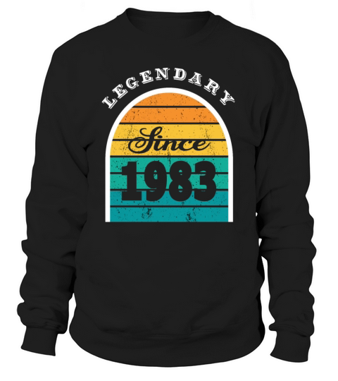40th birthday vintage 1983 legendary since 1983 Sweatshirt Unisex