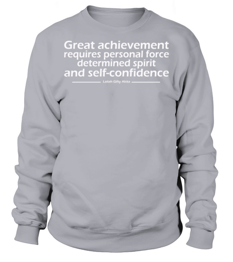 achievement requires personal force determined Sweatshirt Unisex