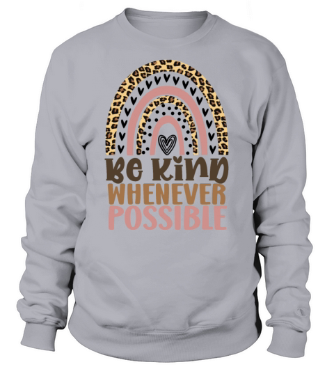 Be Kind Whenever Possible Leopard Sweatshirt Unisex