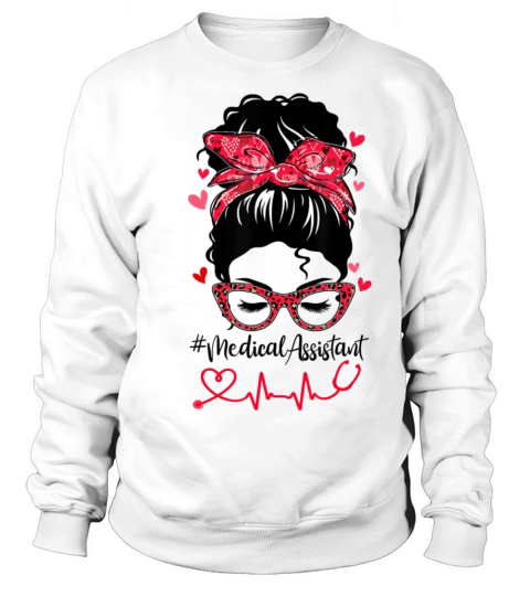 Bleached Funny Medical Assistant Messy Bun Va Sweatshirt Unisex