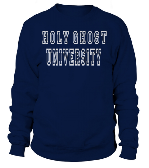 Holy Ghost University Sweatshirt Unisex