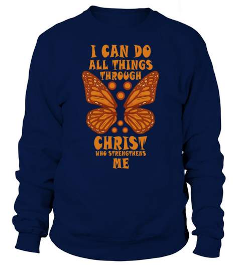 I Can Do All Things Through Christ Strengthens Sweatshirt Unisex
