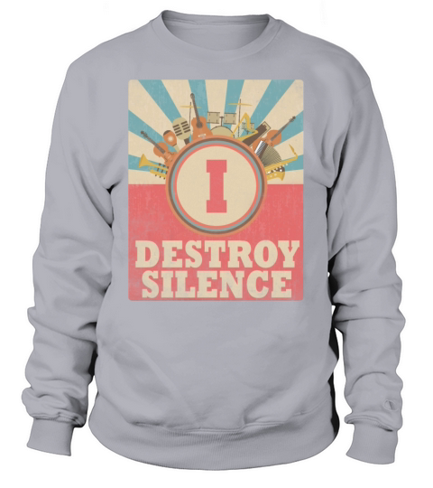 I Destroy Silence Drummer Band Music Beat Drum Sweatshirt Unisex