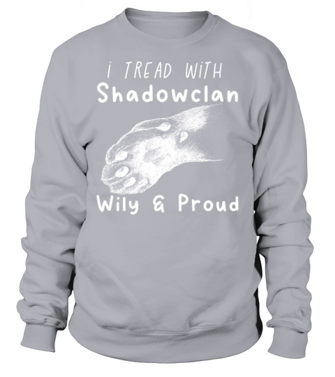 i tread with shadowclan-pride-warrior cats Sweatshirt Unisex
