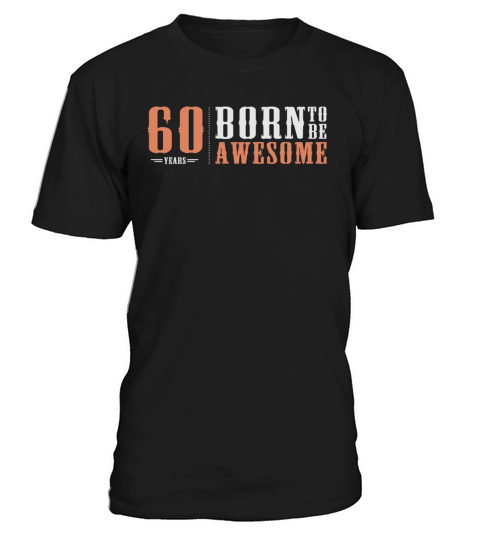 60 years 60th birthday T-Shirt Unisex