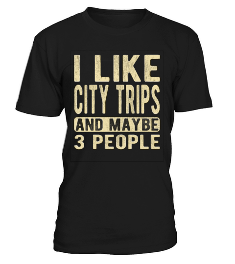 City trips Saying T-Shirt Unisex