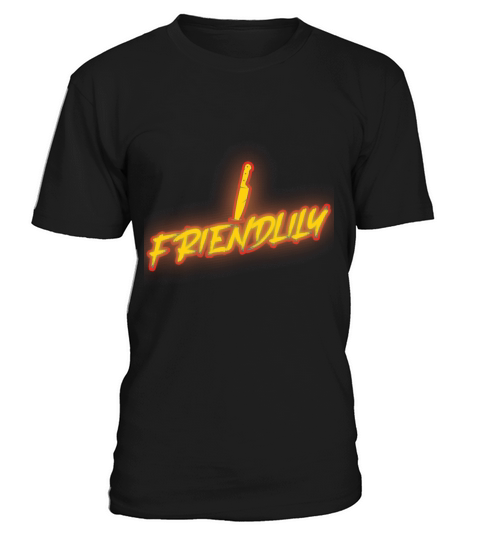 Friendlily funny sarcastic sayings T-Shirt Unisex