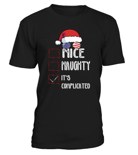 Nice Naughty Its Complicated Christmas List Santa T-Shirt Unisex