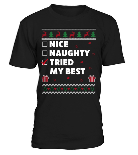 Nice Naughty List Christmas Funny Tried my Best T-Shirt Unisex