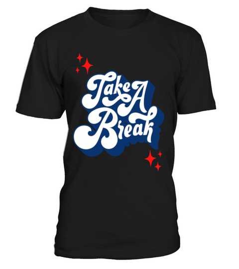 Vintage Take A Break T-Shirt Unisex