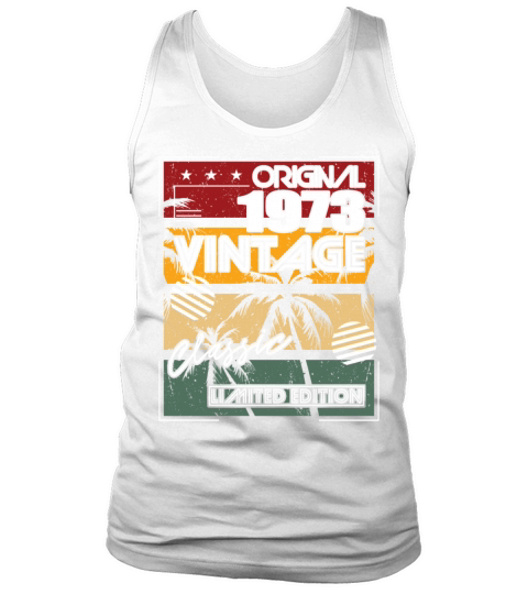 50th birthday vintage 1973 original classic 1973 Tank Top Unisex