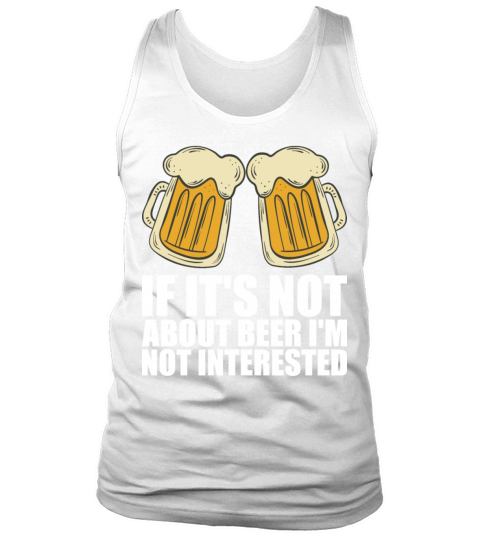 Beer Alcohol Gift Tank Top Unisex