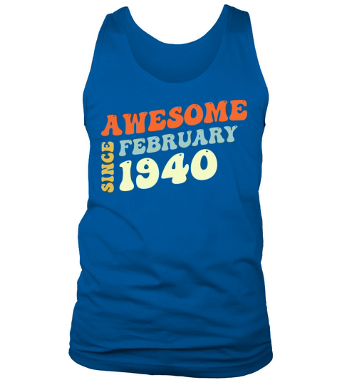 Groovy 83 Years Old Awesome Sinc February 1940 Tank Top Unisex