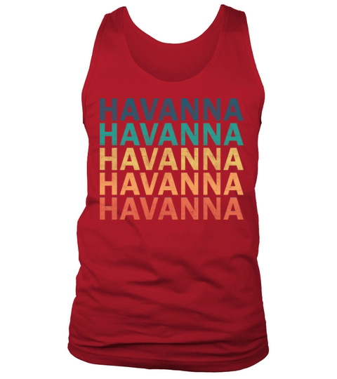 Havanna Name T Shirt - Havanna Vintage Retro Name Tank Top Unisex