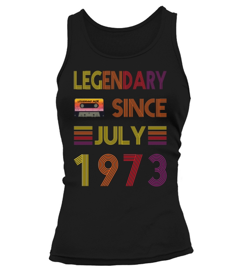 50th birthday legendary since july vintage 1973 Tank top Woman