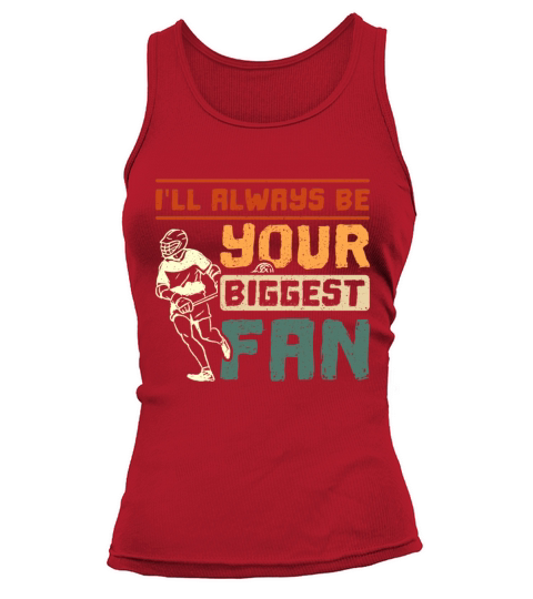 Ill always be your biggest fan vintage Lacrosse Tank top Woman