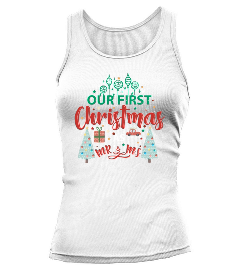 Our First Christmas As Mr & Ms Tank top Woman