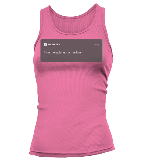 psychology humor i m a therapist not a magician Tank top Woman