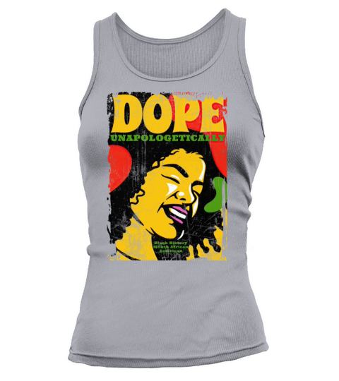 Unapologetically Dope Black History Month African Tank top Woman